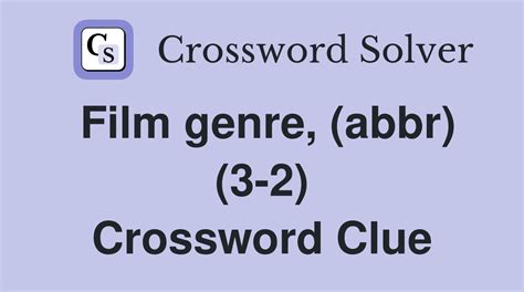 film genre crossword clue|Film genre, (abbr)